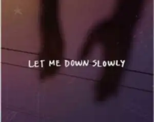 Alessia Cara - Let Me Down Slowly ft. Alec Benjamin